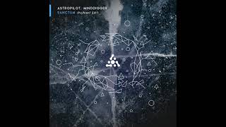 Astropilot, Minddigger (Astropilot Music) - Sanctum (Psybient Edit)
