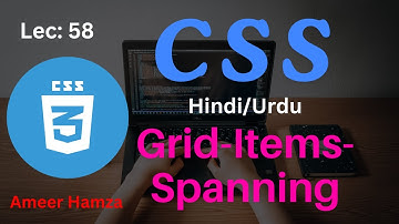 Learn CSS in Hindi/Urdu #58: Grid Items-Spanning