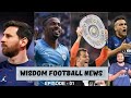 Wisdom Football News || Episode 01 || WFN Series || Bayern &amp; PSG won their respective titles ||