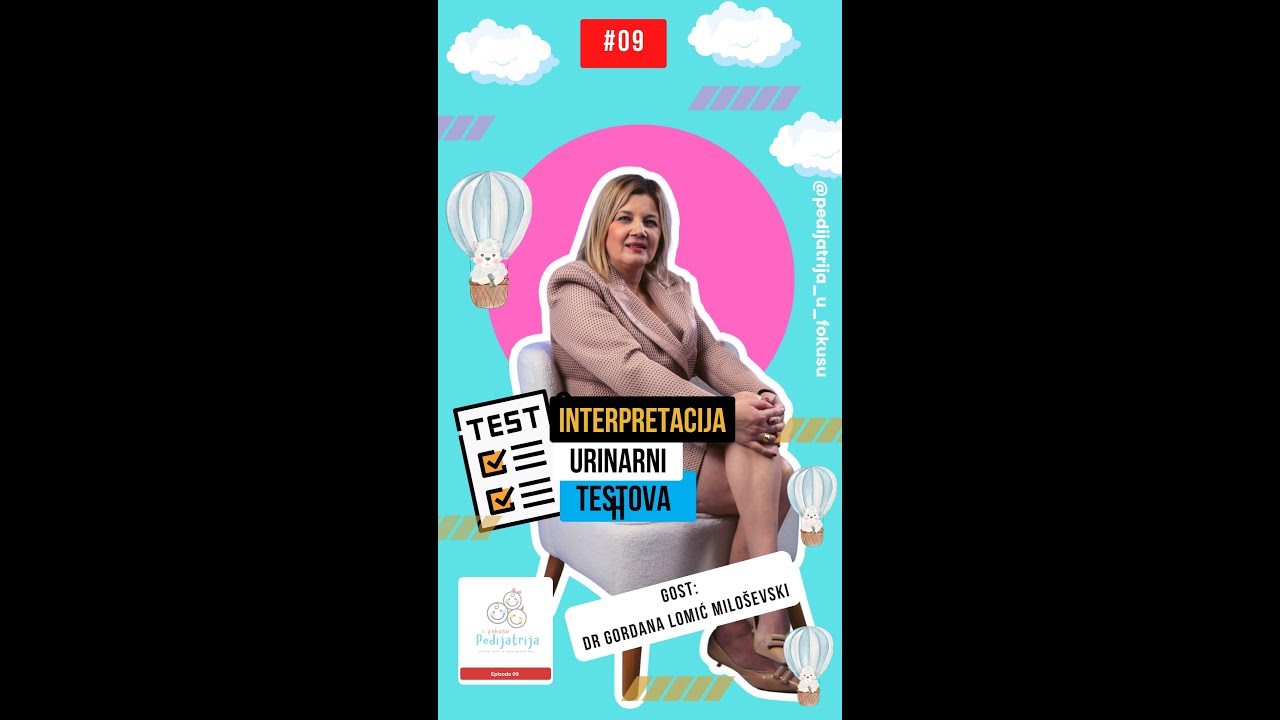 Testiranje urinarnih infekcija kod dece. Sa dr Katarinom Milošević i dr Gordana Lomić Miloševski