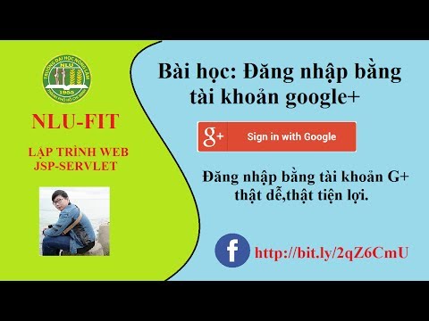 [LAP TRINH WEB JSP 14] - Xây dựng ứng dụng đăng nhập vào hệ thống bằng tài khoản mạng xã hội google+