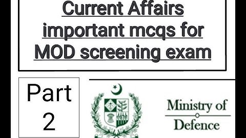 Current Affairs mcqs for MOD screening test | MOD JOBS 2022 | current affairs mcqs for fpsc exams