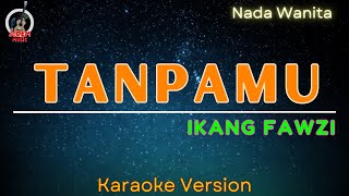Ikang Fawzi - Tanpamu