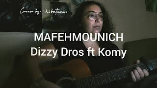 DIZZY DROS ft KOMY - MAFEHMOUNICH (COVER)