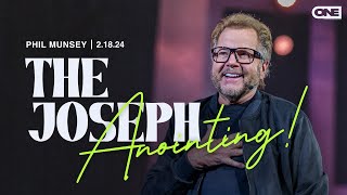 The Joseph Anointing! - Phil Munsey by ONE | A Potter's House Church 11,174 views 2 months ago 58 minutes