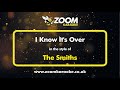 The smiths  i know its over  karaoke version from zoom karaoke