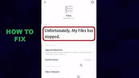 How to Fix Unfortunately My Files Has Stopped Error in Android