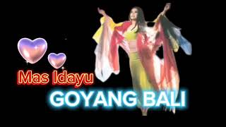 Goyang Bali, Mas Idayu
