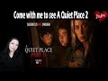 Come with me to see &#39;A Quiet Place 2&#39;