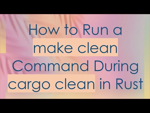 How to Run a make clean Command During cargo clean in Rust