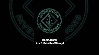 Think inflatables are flimsy? Think again. #investigation