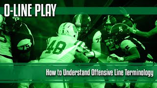 How to Understand Offensive Line Terminology