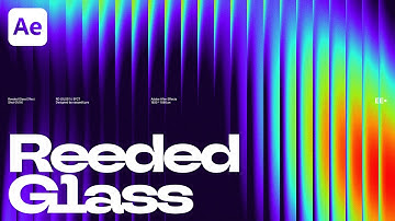 How To Make Reeded Glass In After Effects!
