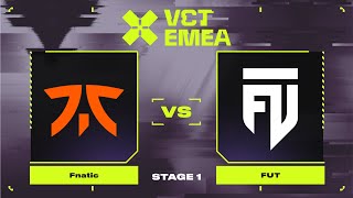 Fnatic vs FUT | Карта 1 | VALORANT Champions Tour 2024: EMEA Stage 1