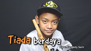 TIADA BERDAYA - CIPT : JUNAEDY SAM - REGY SULING CILIK (COVER) #rhomairama #suling #cover