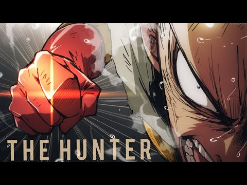One Punch Man-°THE HUNTER°| AMV |        Saitama | HD | ワンパンマン-|一拳超人-猎人 |