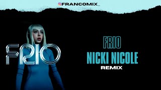 FRIO (REMIX) NICKI NICOLE | FRANCOMIX