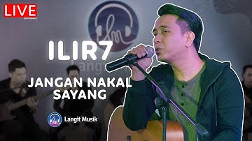 ILIR 7 - JANGAN NAKAL SAYANG | LIVE PERFORMANCE AT BISIK