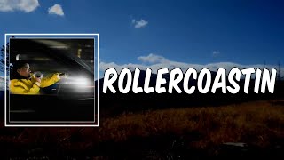 Lyric: rollercoastin by Roddy Ricch