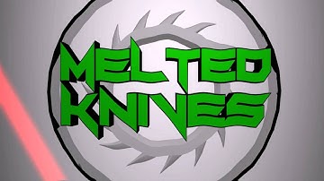 MeltedKnives intro - By SkytrexVideo