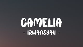 IRWANSYAH - Camelia LIRIK (LyricBy)