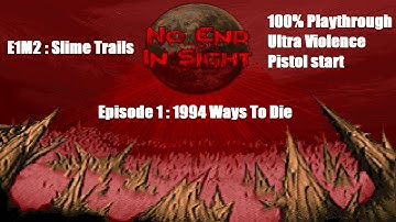 [Doom] - No End In Sight - E1M2 "Slime Trails" - 100% Playthrough