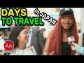 How long to stay in Japan for? Ask foreigners in Japan about their ideal time for staying in Japan.