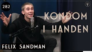 282. Felix Sandman, Störst Av Allt | Framgångspodden | Hel Intervju