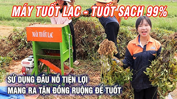 Máy Tuốt Lạc Bình Quân- Tuốt sạch 99% - Sử Dụng Đầu Nổ Tiện Lợi Mang Ra Tận Đồng Ruộng Để Tuốt