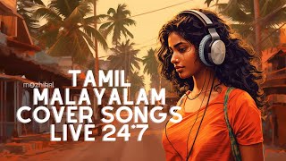 Malayalam & Tamil Cover Songs Live 24*7