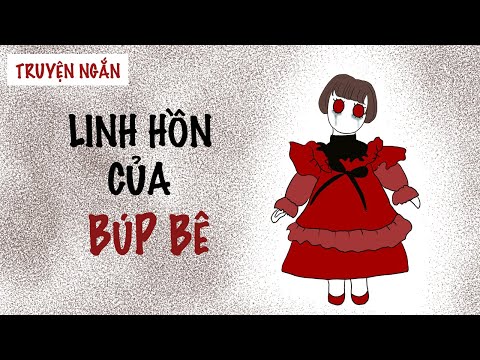 Video LINH HỒN CỦA BÚP BÊ | Truyện Ngắn - youtube