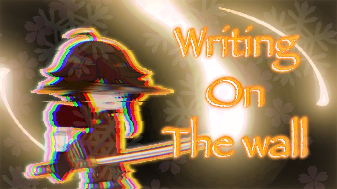 Writing on the wall || BSD GACHA || Tecchou || Angst || 🌸🗡️❄️