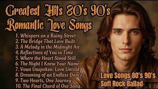 80's 90's Love Songs Greatest Hits 💖 Your Love Is Where I Belong | Romantic Soft Rock screenshot 3