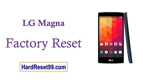 How To Factory Reset LG Magna