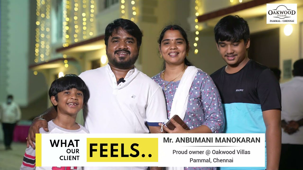 Feedback of VNCT Villa buyer @ Oakwood Villas - Pammal, Chennai