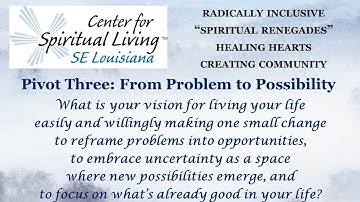 The Four Pivots Series: Pivot Three: From Problem To Possibility Sunday Service