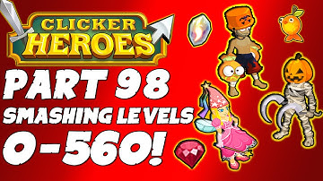 Clicker Heroes Walkthrough Guide: Part 98 - Smashing Levels 0 - 560! - PC Gameplay