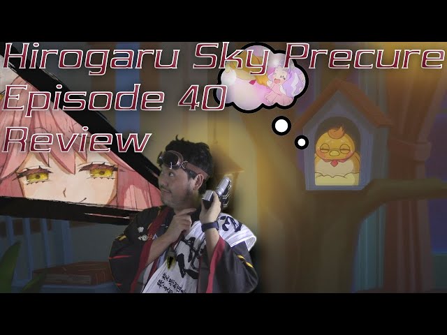 Hirogaru Sky Precure Episode 40 Review 