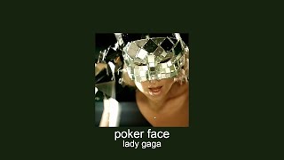 lady gaga - poker face (slowed + reverb)