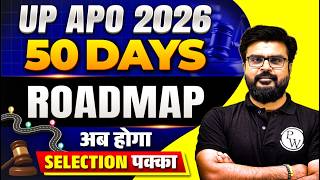 UP APO 2026 Strategy 🔥| 50 Days Roadmap | UP APO Preparation &amp; Study Plan | Judiciary By PW