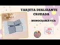 TARJETA DESLIZANTE CRUZADA MONOCROMÁTICA - RETO CERECITAS ARTE SCRAP - #tarjeta #scrapbooking