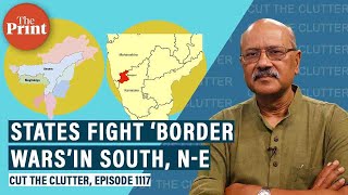 Old “border wars” relit between Maharashtra-Karnataka, Meghalaya-Assam