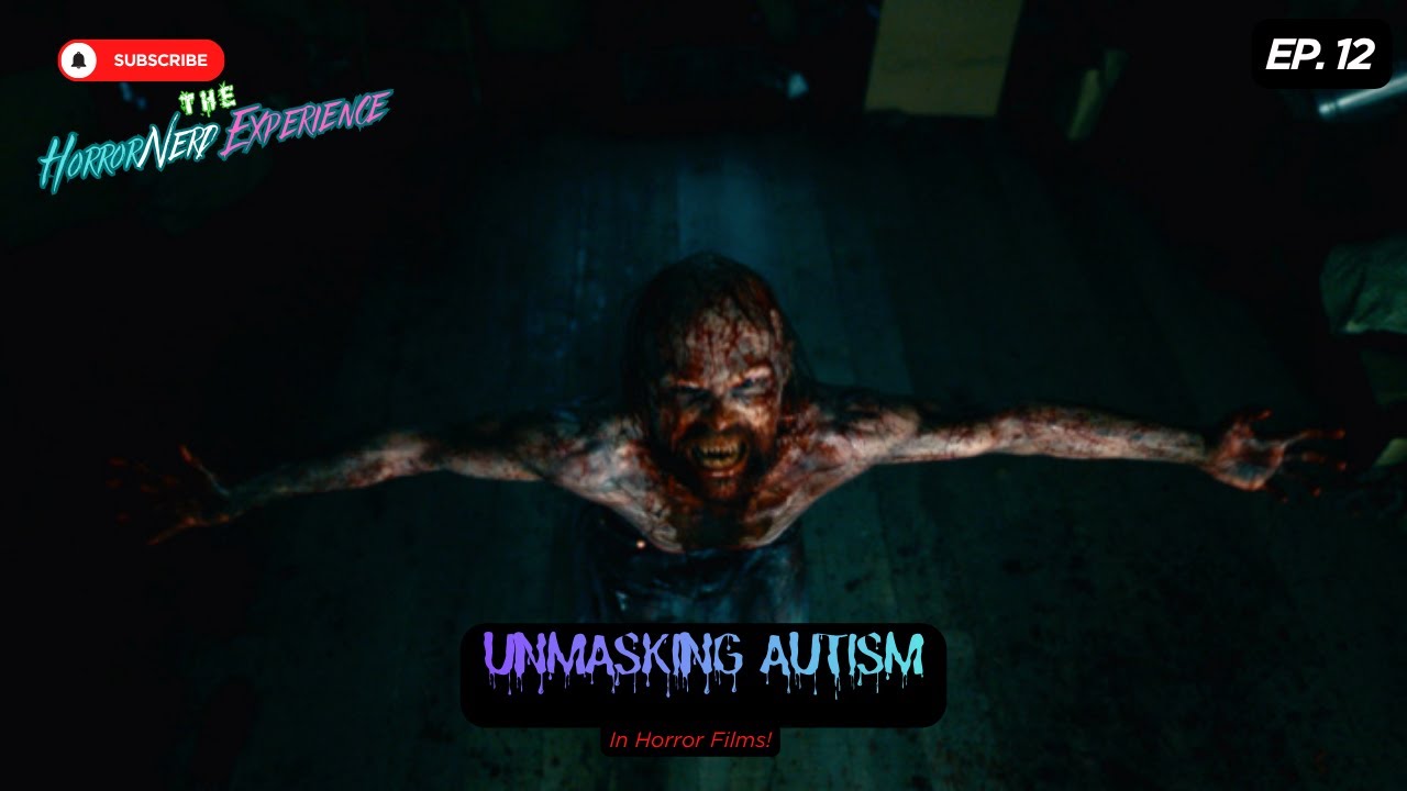 Ep. 12 | Unmasking Autism in Horror Films!