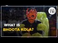 What is Bhoota Kola?  | The Hindu