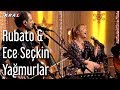 Rubato & Ece Seçkin - Yağmurlar