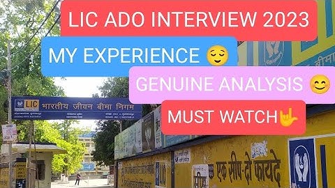 LIC ADO 2023 INTERVIEW | MY GENUINE ANALYSIS | ALL DOUBTS CLEAR💯| MY EXPERIENCE 😊 | MUST WATCH 🤟