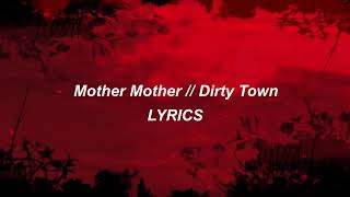 Mother Mother  Dirty Town s