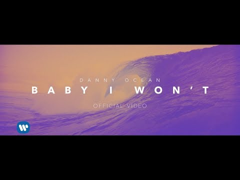 Danny Ocean - Baby I Wont