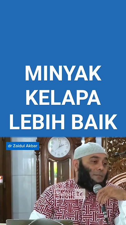LEBIH BAIK MINYAK KELAPA - dr Zaidul Akbar