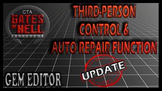Update | Third Person Control & Auto Repair Function | Gates of Hell Gem Editor Tutorials | Ep 46